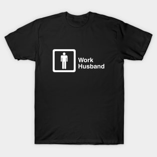 Work Husband T-Shirt